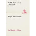 thumbnail image 1 of Viajes por Filipinas : De Manila á Albay (Paperback), 1 of 1