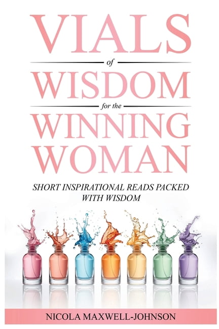 Vials of Wisdom for the Winning Woman, (Paperback)