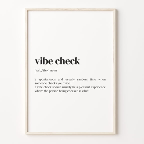 Vibe Check Definition Print, Dictionary Quote Wall Art Poster Unframed Paper Print