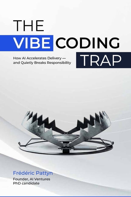 Vibe Coding The Vibe Coding Trap: How AI Accelerates Delivery - and ...