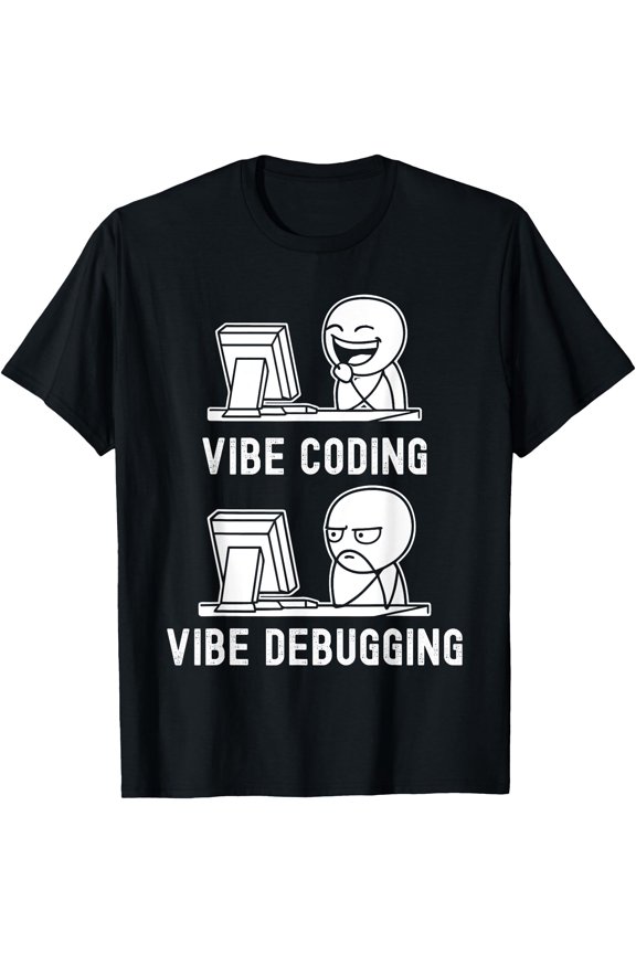 Vibe Coding Vibe Debugging T-Shirt
