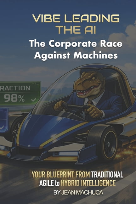 Vibe Leading The AI: The Corporate Race Against Machines, (Paperback)
