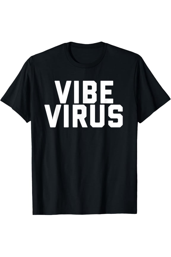 Vibe Virus T-Shirt