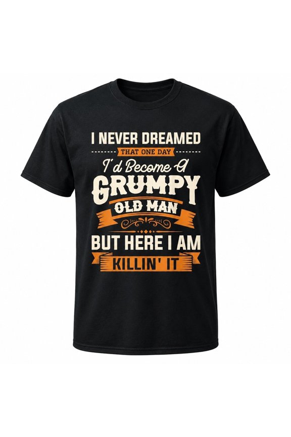 Grumpy Old Man Funny Graphic T-Shirt for Men, Short Sleeve Cotton Humor Tee, Unisex