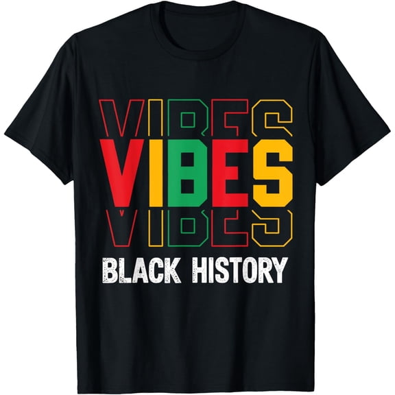 Vibes Black History Month African American Black Pride Love T-Shirt