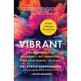 thumbnail image 1 of Pre-Owned Vibrant: A Groundbreaking Program to Get Energized, Own Your Health, and Glow (Hardcover) 1950665828 9781950665822, 1 of 1