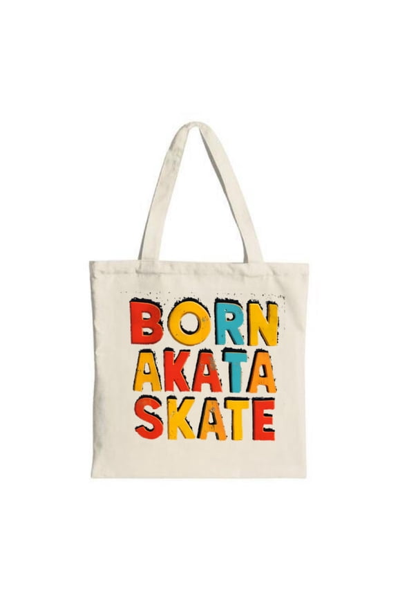 Vibrant ' BORN AKA SKATE ' Tote Bag - Stylish Canvas Bold Text Design Perfect for Shopping Travel and Parties