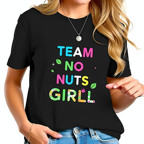 Vibrant Cotton Short Sleeve T-Shirt - " TEAM NO NUTS GIRL " Colorful Design with Playful & Plus