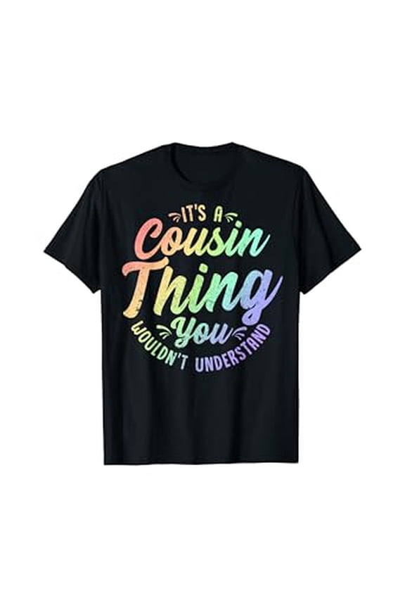 Vibrant Crazy Cousin Thing Family Reunion T-Shirt for Group Matching