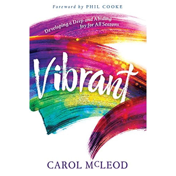 Pre-Owned Vibrant: Developing a Deep and Abiding Joy for All Seasons (Paperback) 1641234954 9781641234955
