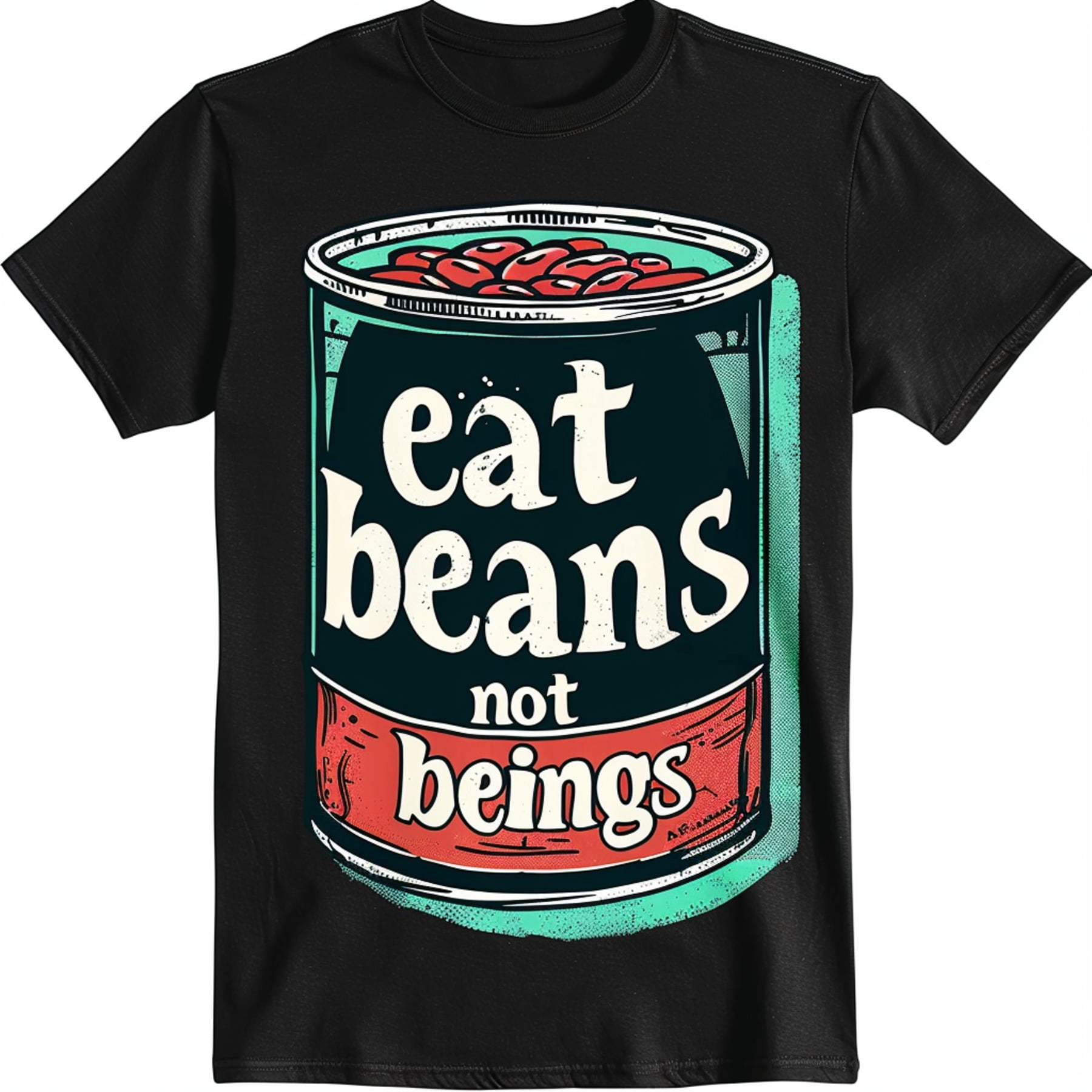 Vibrant Eat Beans Not Beings Can Design Black T Shirt Eco Friendly Statement Tee