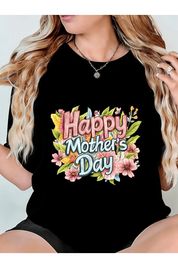Vibrant Floral Happy Mother's Day Graphic T-Shirt for Women, Thoughtful Gift for Mom, Trendy Celebration Tee with Colorful Flower Design