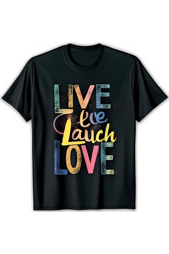 Vibrant Glittery LIVE LAUGH LOVE Graphic on Black T-Shirt Fun & Stylish