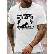 Vibrant Graphic Tee - Mens Novel Design T-Shirt - Casual Comfy Summer Top for Daily Activities with Unique "IF YOU SEE ME OUT THERE LIKE THIS And Three Men" Print