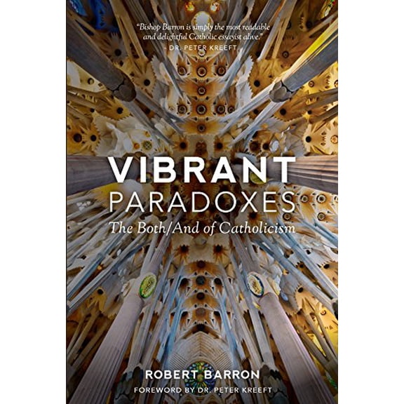 Pre-Owned Vibrant Paradoxes: The Both/And of Catholicism (Paperback) 1943243107 9781943243105