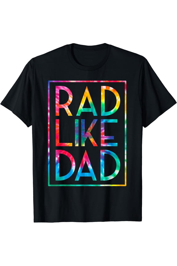 Vibrant Tie Dye Rad Like Dad Framed Graphic T-Shirt Funny Fathers Day Gift