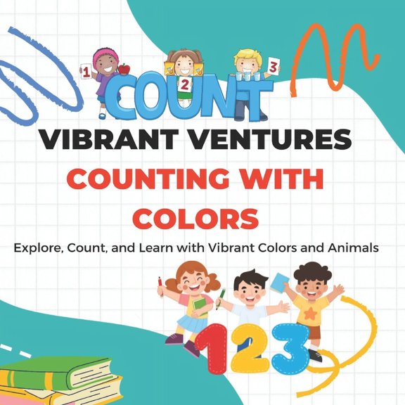Vibrant Ventures Counting with Colors: Explore, Count, and Learn with Vibrant Colors and Animals (Paperback)