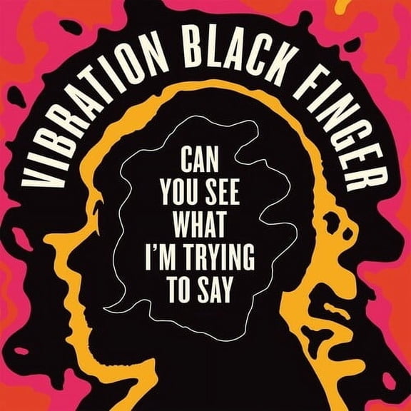 Vibration Black - Can You See What I'm Trying To Say - Music & Performance - Vinyl