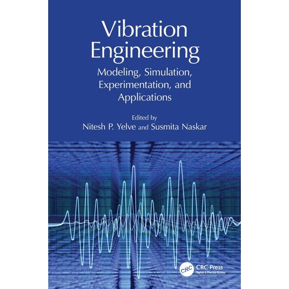 Vibration Engineering: Modeling, Simulation, Experimentation, and Applications, (Paperback)