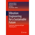 thumbnail image 1 of Vibration Engineering for a Sustainable Future : Experiments, Materials and Signal Processing, Vol. 2 (Hardcover), 1 of 1