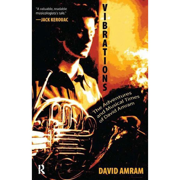 Vibrations: The Adventures and Musical Times of David Amram, (Paperback)