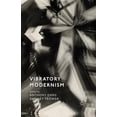 thumbnail image 1 of Vibratory Modernism, (Paperback), 1 of 1