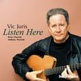 thumbnail image 1 of Vic Juris - Listen Here - Music & Performance - CD, 1 of 1