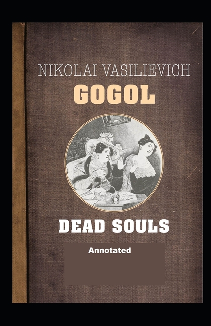 Dead Souls Annotated (Paperback)