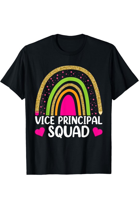 Vice Principal Squad Shirts, Fun First Day Of School Rainbow T-Shirt