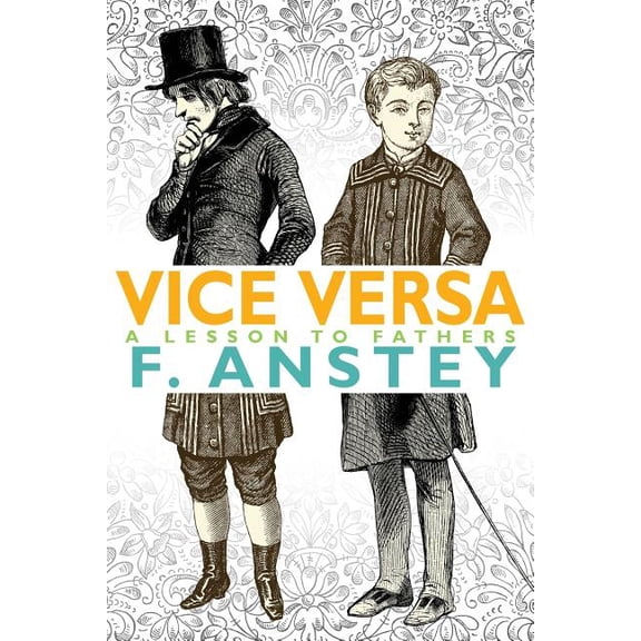 Vice Versa: A Lesson to Fathers, (Paperback)