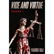 Vice and Virtue Vice and Virtue Season 1, Book 1, Paperback