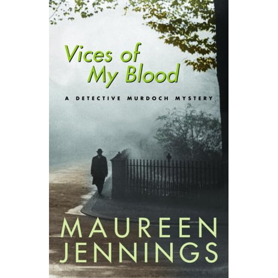 Pre-Owned Vices of My Blood: A Detective Murdoch Mystery (Paperback) 0771043767 9780771043765