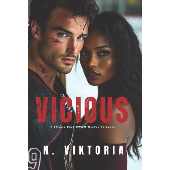 Vicious: A Steamy Dark BWWM Interracial Multicultural Standalone Hockey Sports Romance Novel, (Paperback)