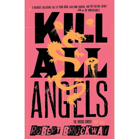 The Vicious Circuit: Kill All Angels : The Vicious Circuit, Book Three (Series #3) (Paperback)