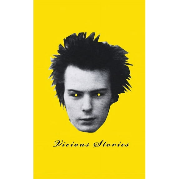 Vicious Stories: Art and Stories based on the life of punk legend Sid Vicious (Paperback)
