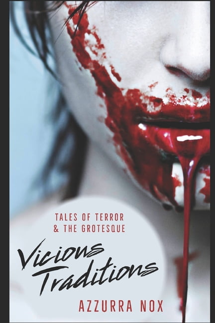 Vicious Traditions : Tales of Terror and the Grotesque (Paperback)
