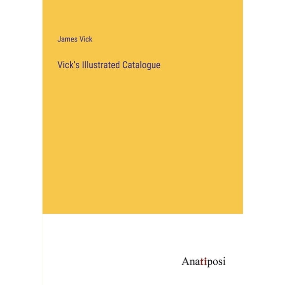 Vick's Illustrated Catalogue, (Paperback)
