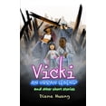 thumbnail image 1 of Vicki: An Urban Legend: & other Short Stories, (Paperback), 1 of 1