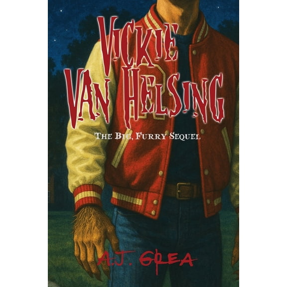 Vickie Van Helsing Vickie Van Helsing: The Big, Furry Sequel, Book 2, (Paperback)