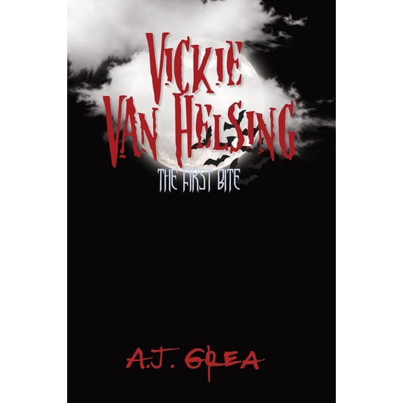 Vickie Van Helsing Vickie Van Helsing: The First Bite, Book 1, (Paperback)