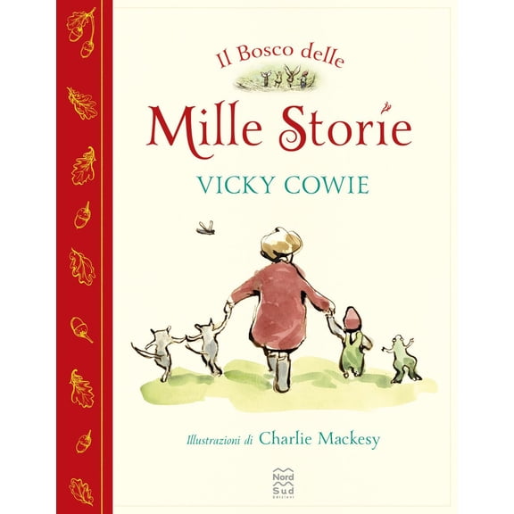 Vicky Cowie,Charlie Mackesy Il bosco delle mille storie. Ediz. a colori (Hardcover)