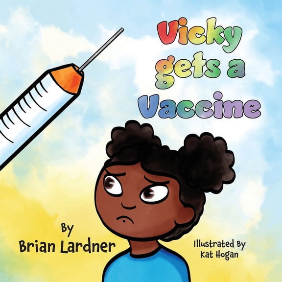 Vicky gets a Vaccine, (Paperback)