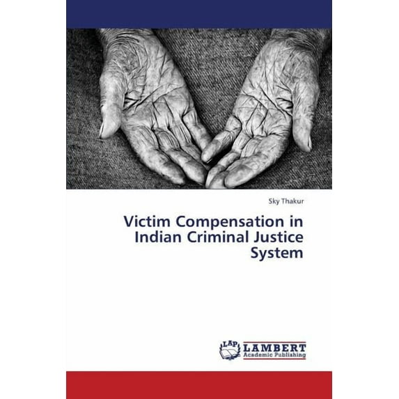 Victim Compensation in Indian Criminal Justice System (Paperback)