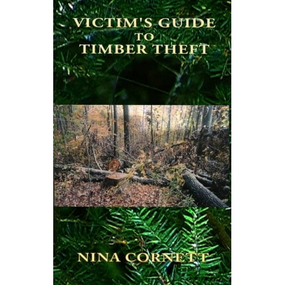 Victim's Guide To Timber Theft, (Paperback)