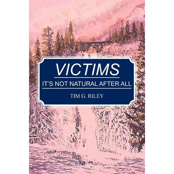 Victims: It's Not Natural After All, (Paperback)