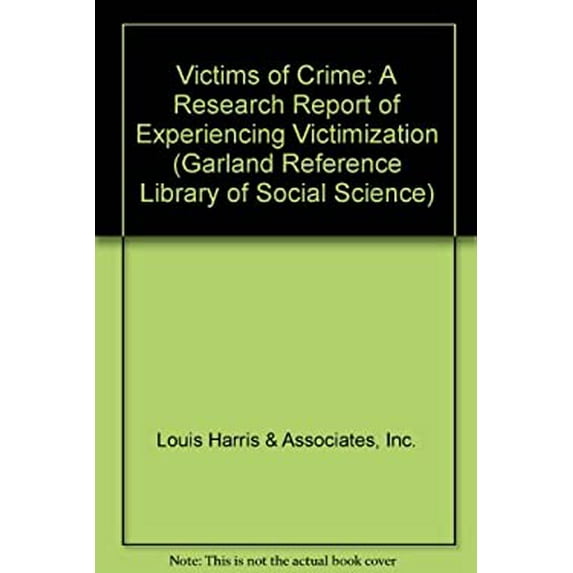 Pre-Owned Victims of Crime : A Research Report Experiencing Victimization 9780824091453
