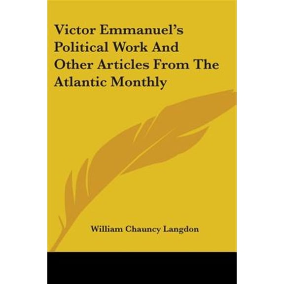 Victor Emmanuel's Political Work and Oth