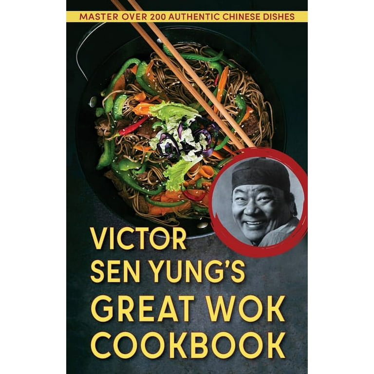 Victor Sen Yung's Great Wok Cookbook - from Hop Sing, the