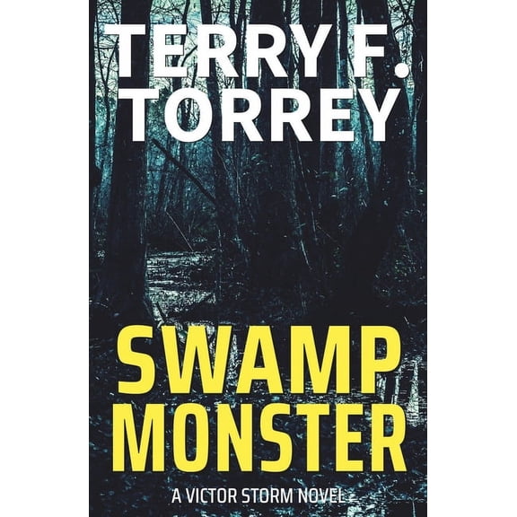Victor Storm: Swamp Monster: A Victor Storm Novel (Paperback)