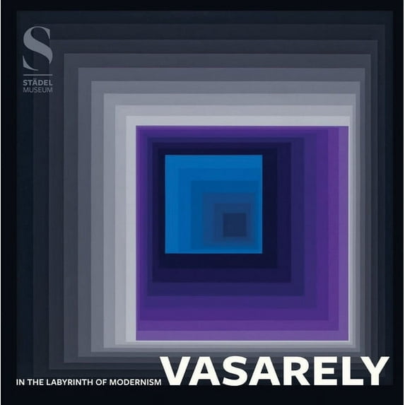 Victor Vasarely: In the Labyrinth of Modernism, (Paperback)